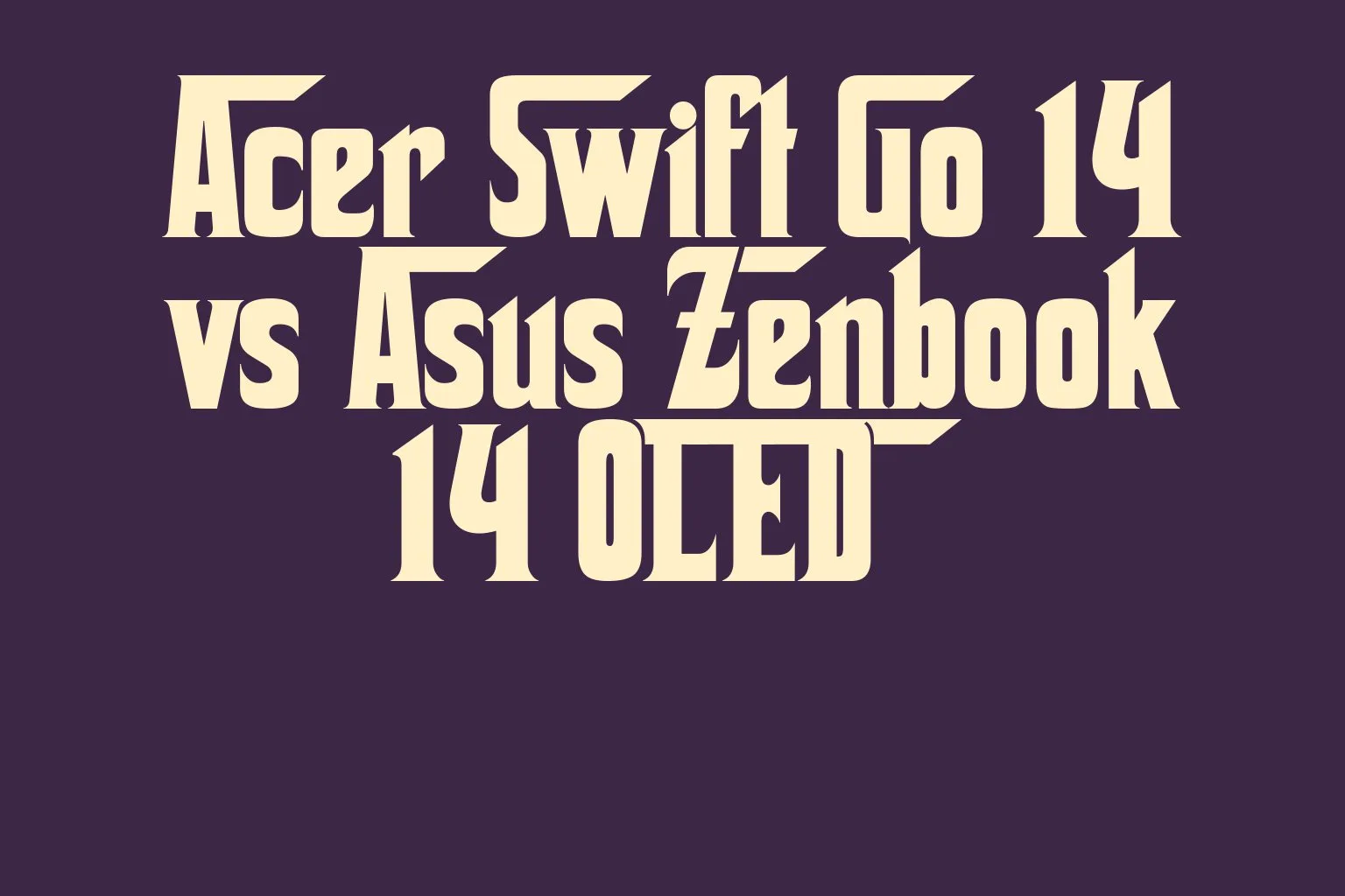 acer-swift-go-14-vs-asus-zenbook-14-oled