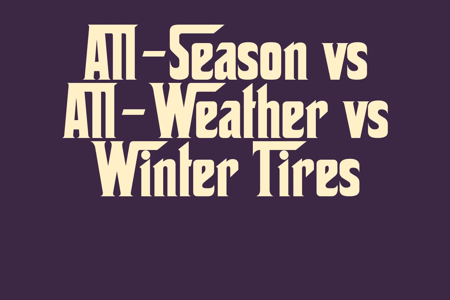 all-season-vs-all-weather-vs-winter-tires