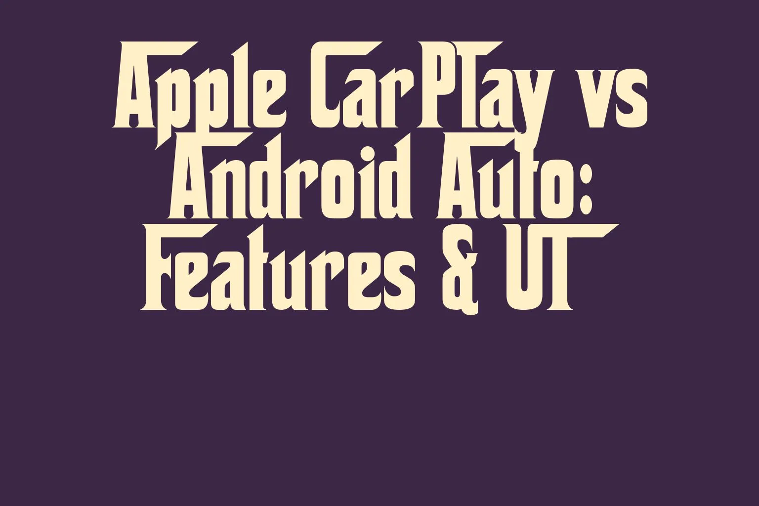 apple-carplay-vs-android-auto-features-ui