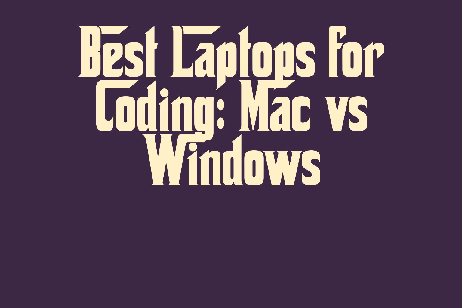 best-laptops-for-coding-mac-vs-windows