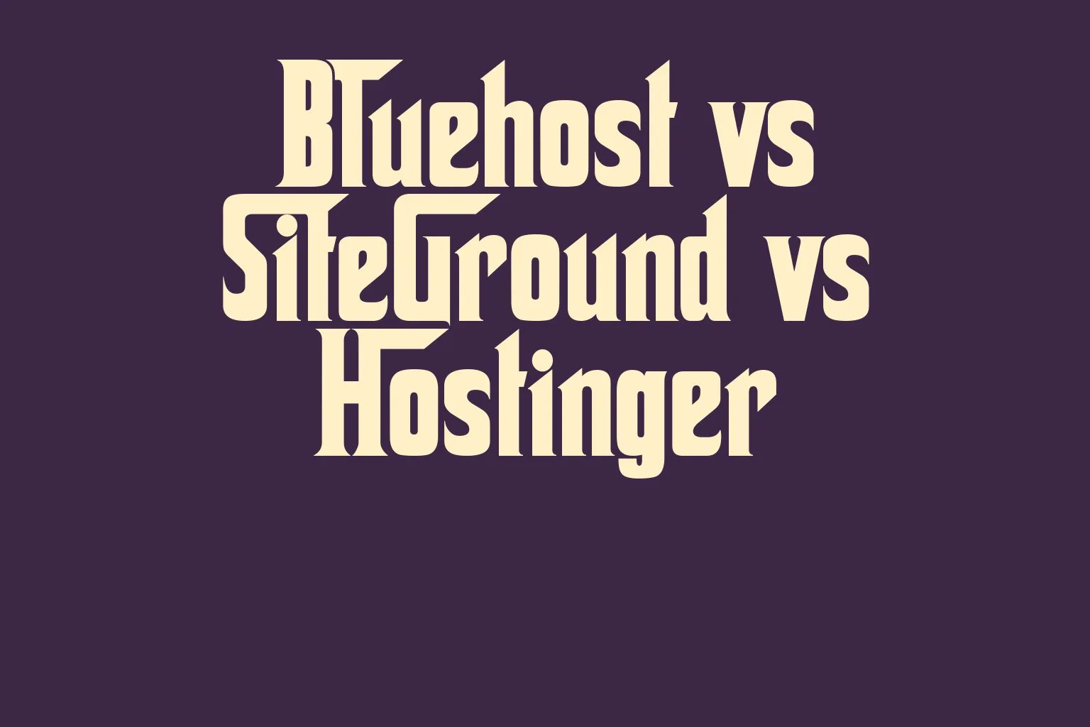 bluehost-vs-siteground-vs-hostinger