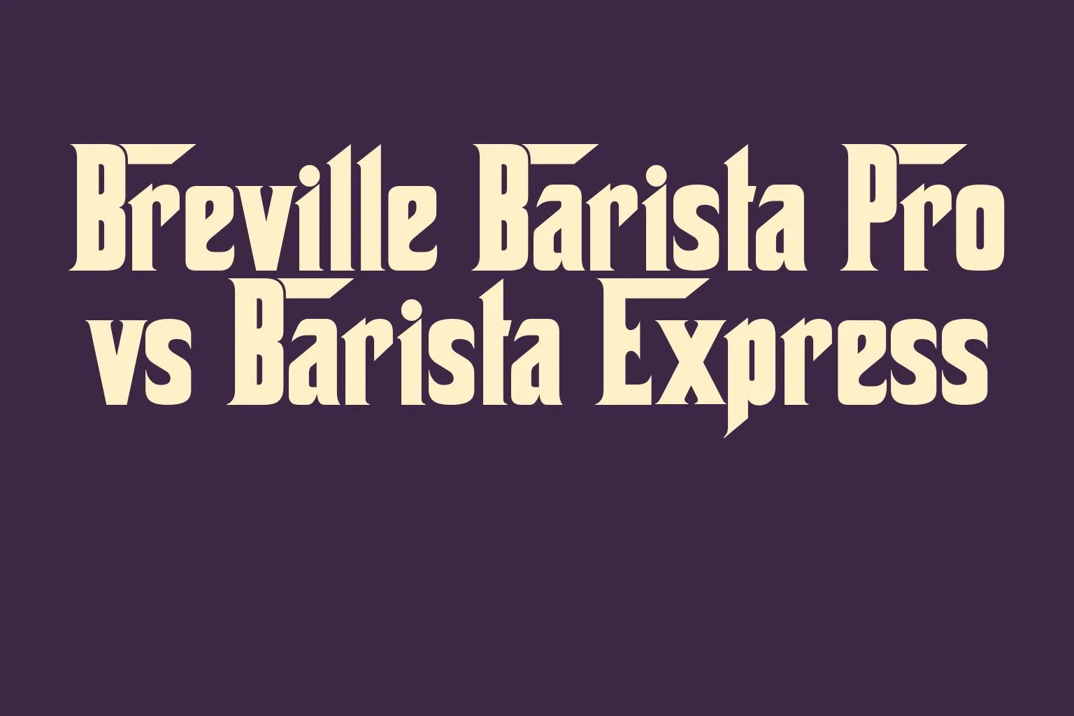 breville-barista-pro-vs-barista-express