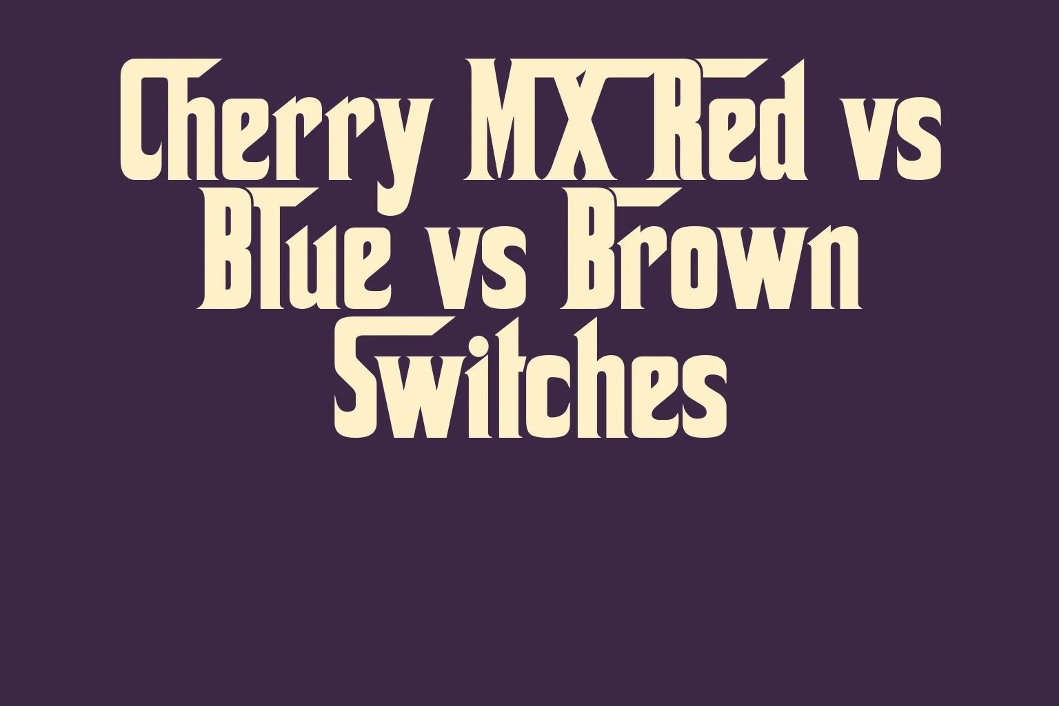 cherry-mx-red-vs-blue-vs-brown-switches