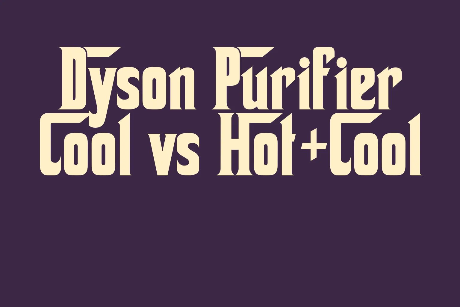 dyson-purifier-cool-vs-hotcool