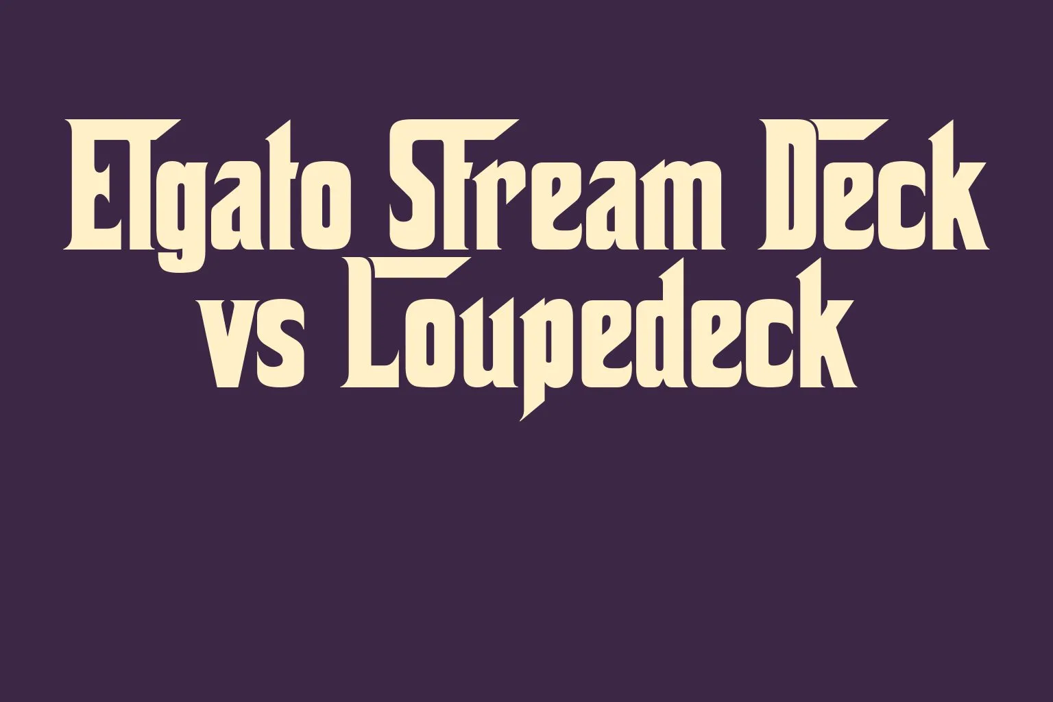 elgato-stream-deck-vs-loupedeck