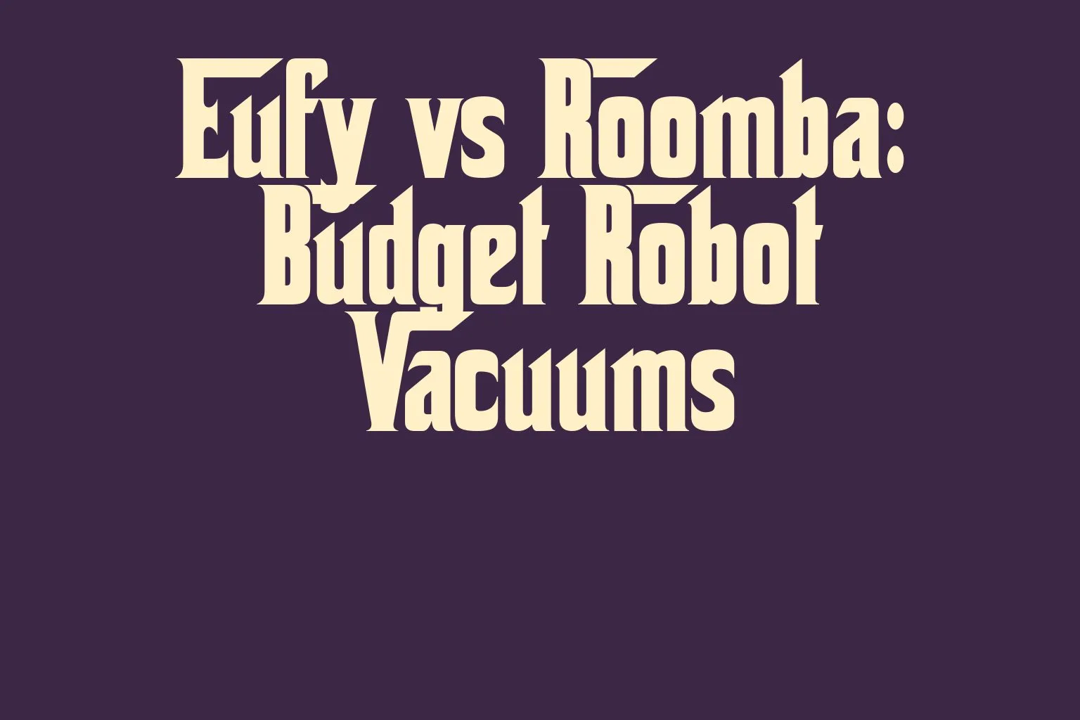 eufy-vs-roomba-budget-robot-vacuums