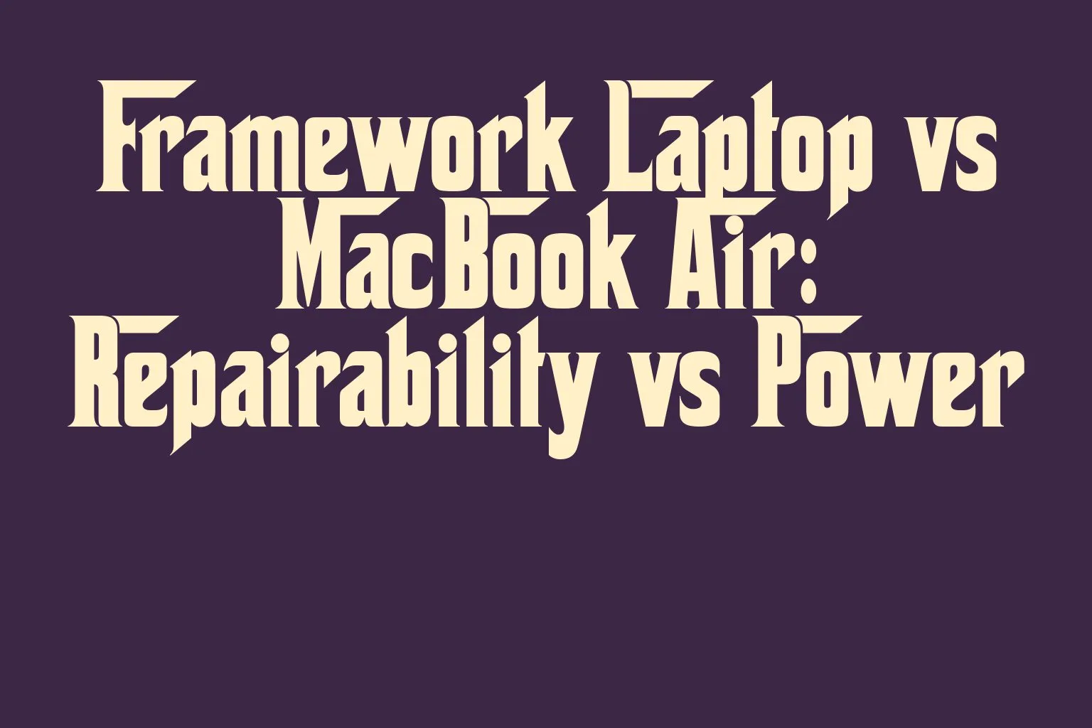 framework-laptop-vs-macbook-air-repairability-vs-power
