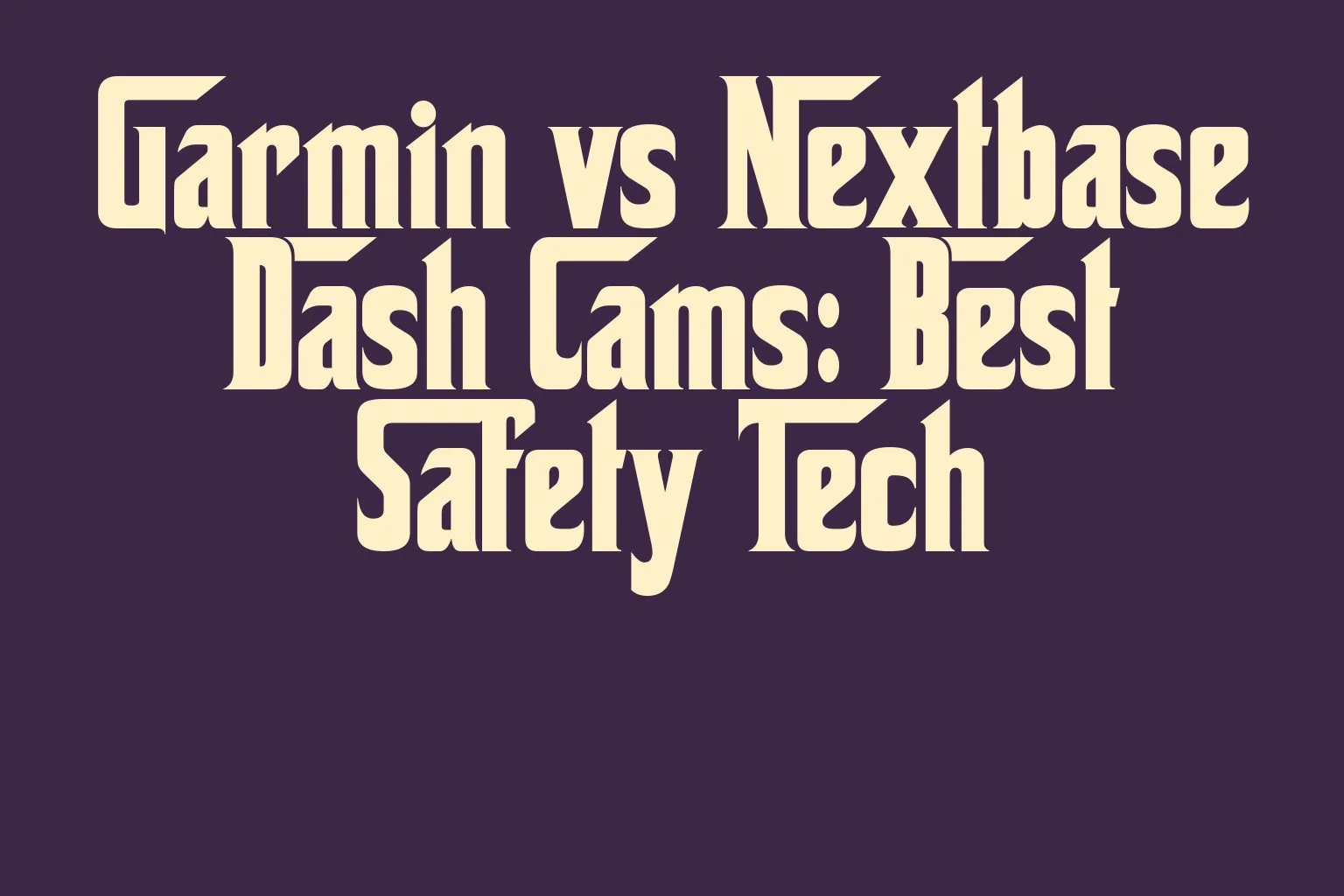 garmin-vs-nextbase-dash-cams-best-safety-tech