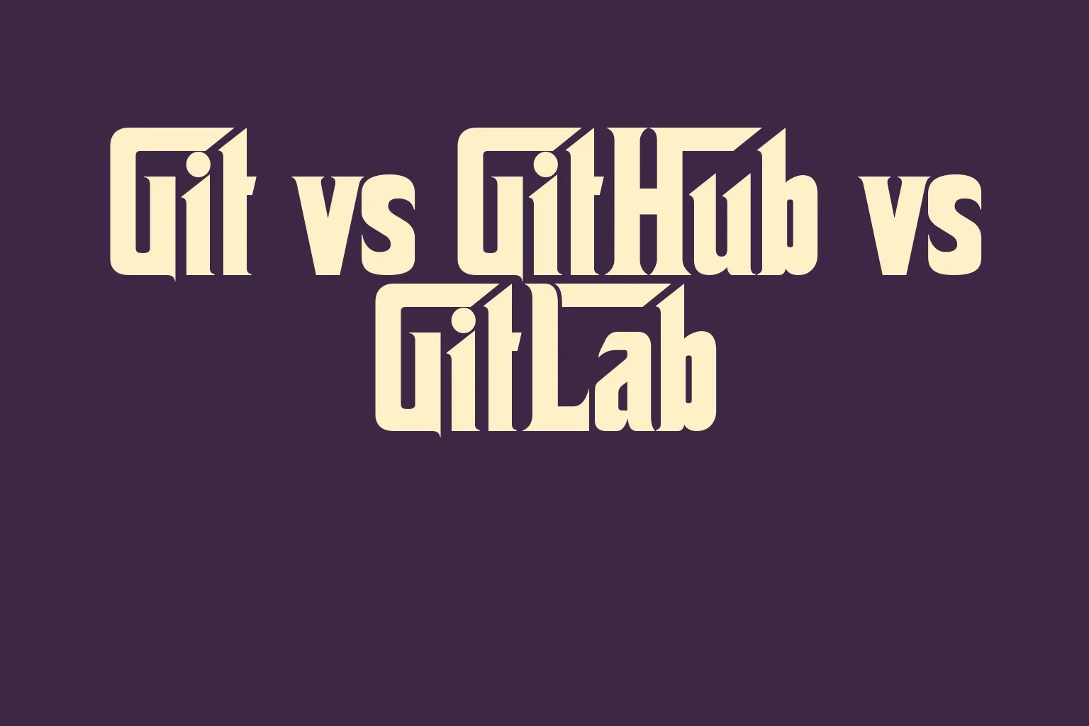 git-vs-github-vs-gitlab