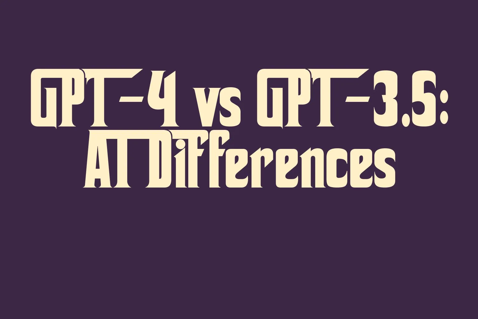 gpt-4-vs-gpt-3-5-ai-differences