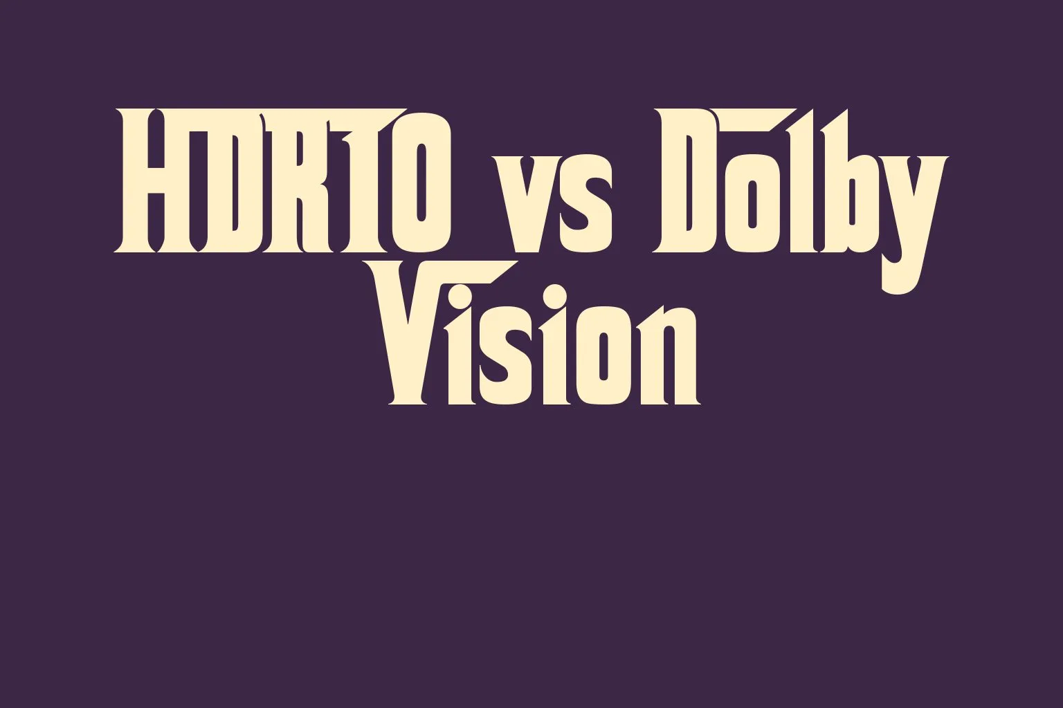 hdr10-vs-dolby-vision