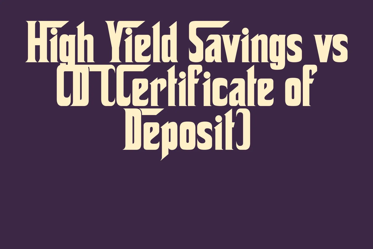 high-yield-savings-vs-cd-certificate-of-deposit