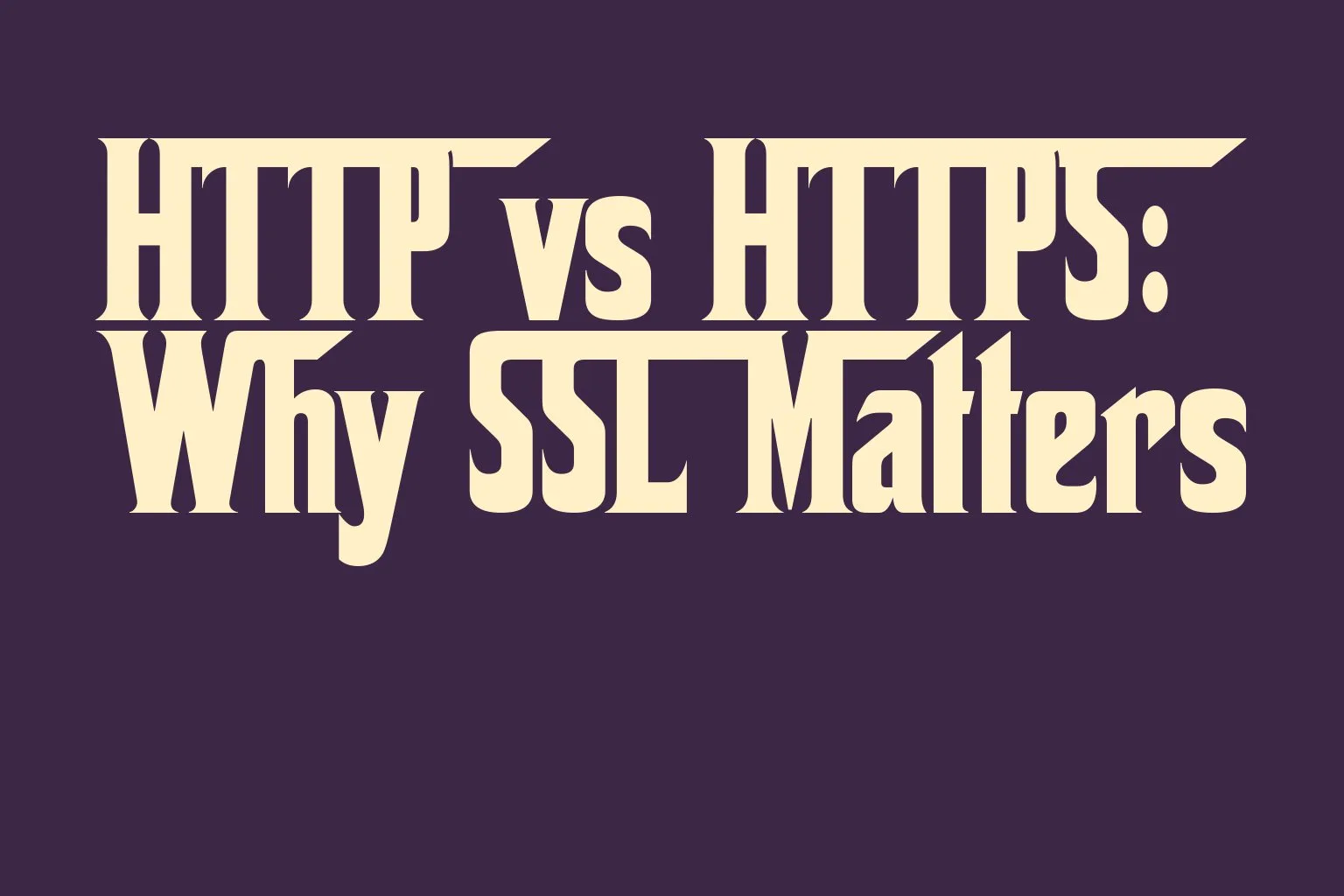 http-vs-https-why-ssl-matters