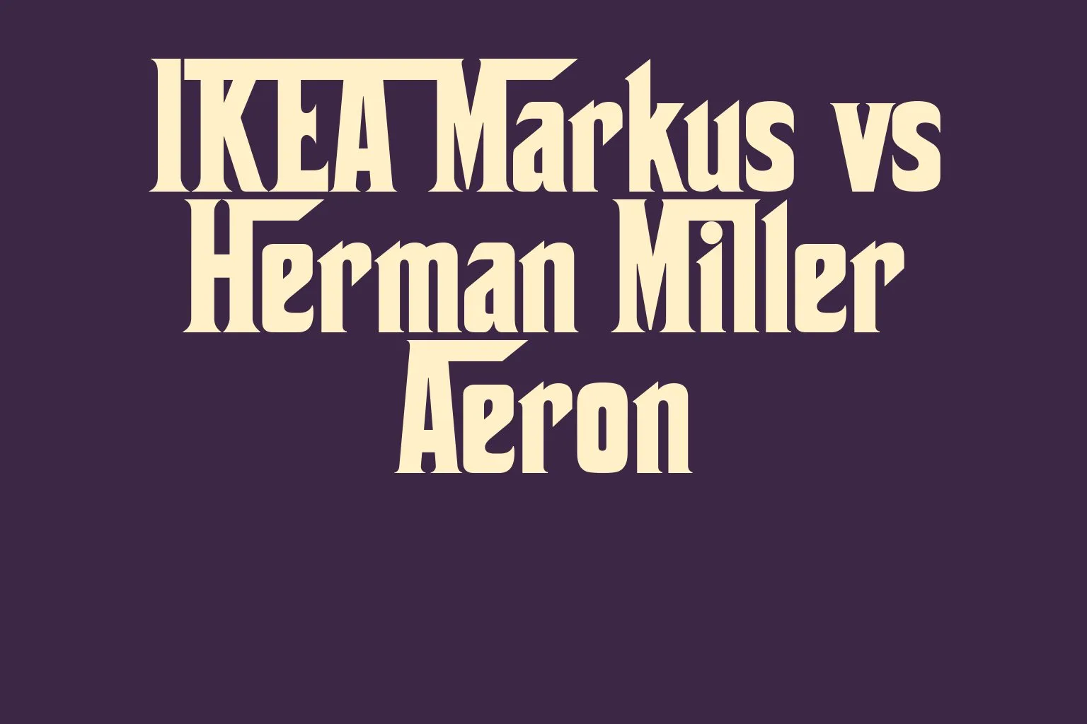 ikea-markus-vs-herman-miller-aeron