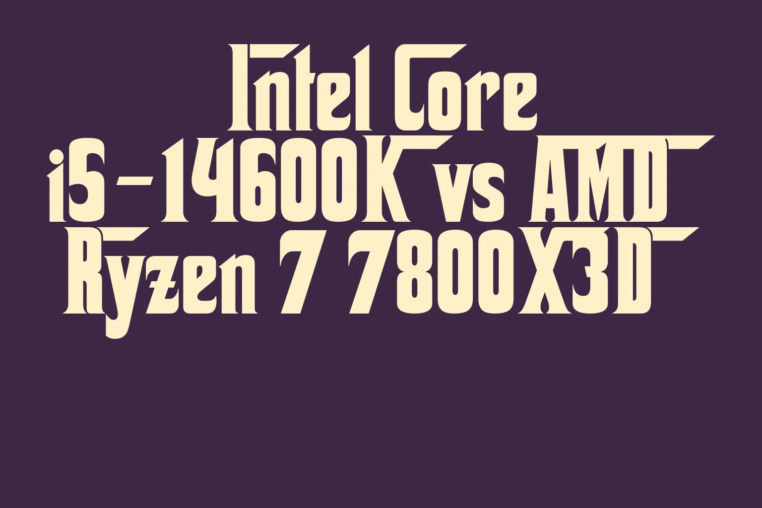 intel-core-i5-14600k-vs-amd-ryzen-7-7800x3d