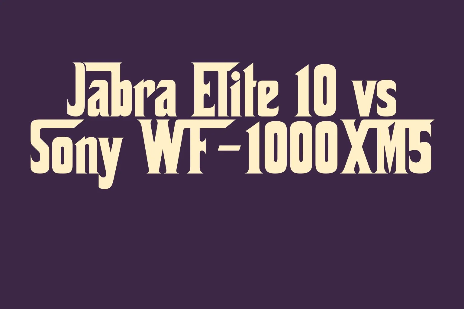 jabra-elite-10-vs-sony-wf-1000xm5