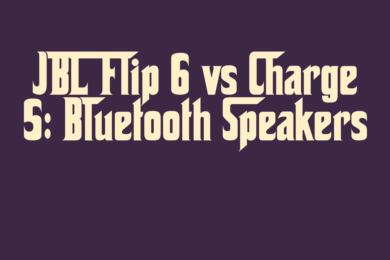 jbl-flip-6-vs-charge-5-bluetooth-speakers