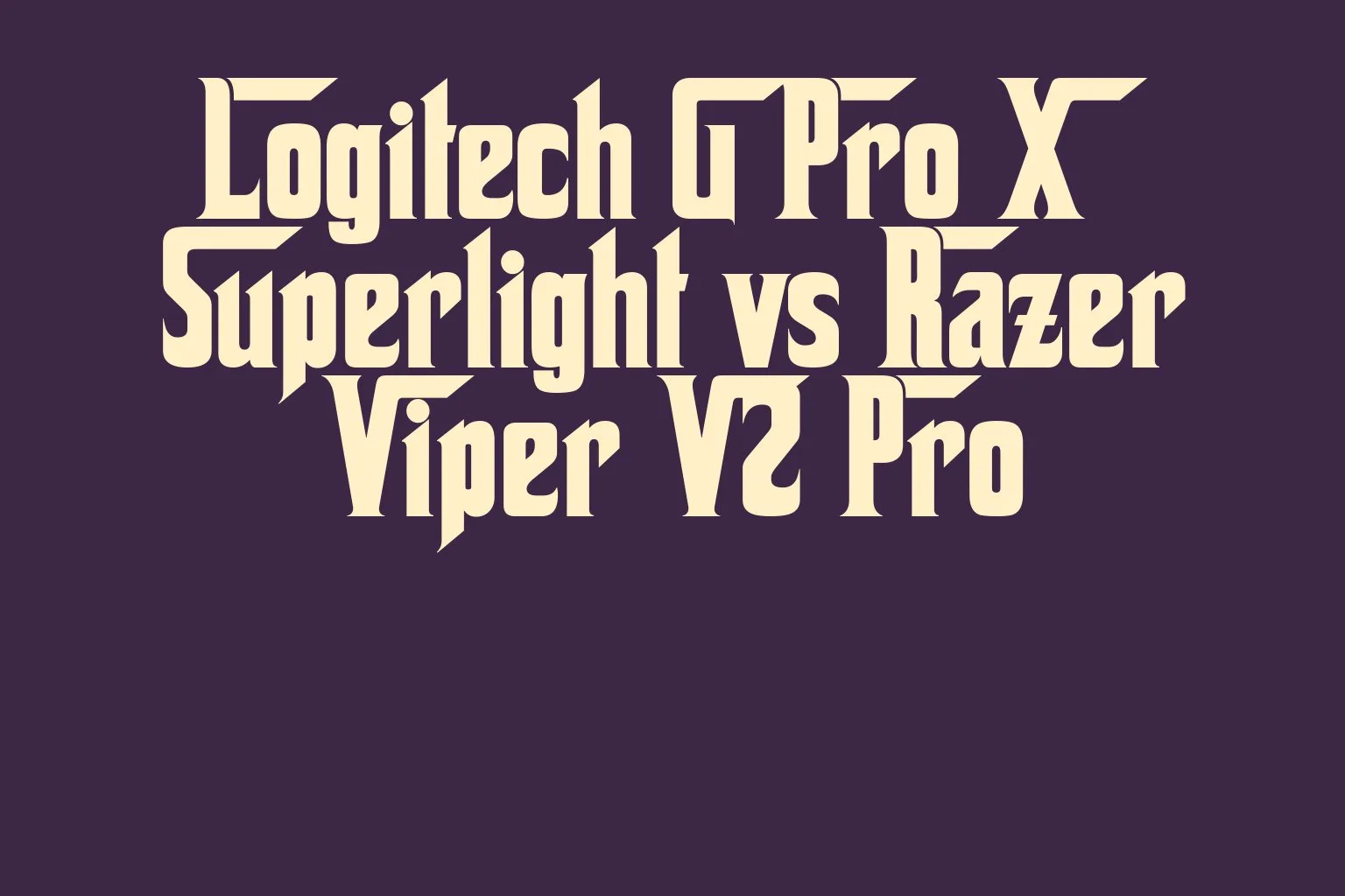 logitech-g-pro-x-superlight-vs-razer-viper-v2-pro