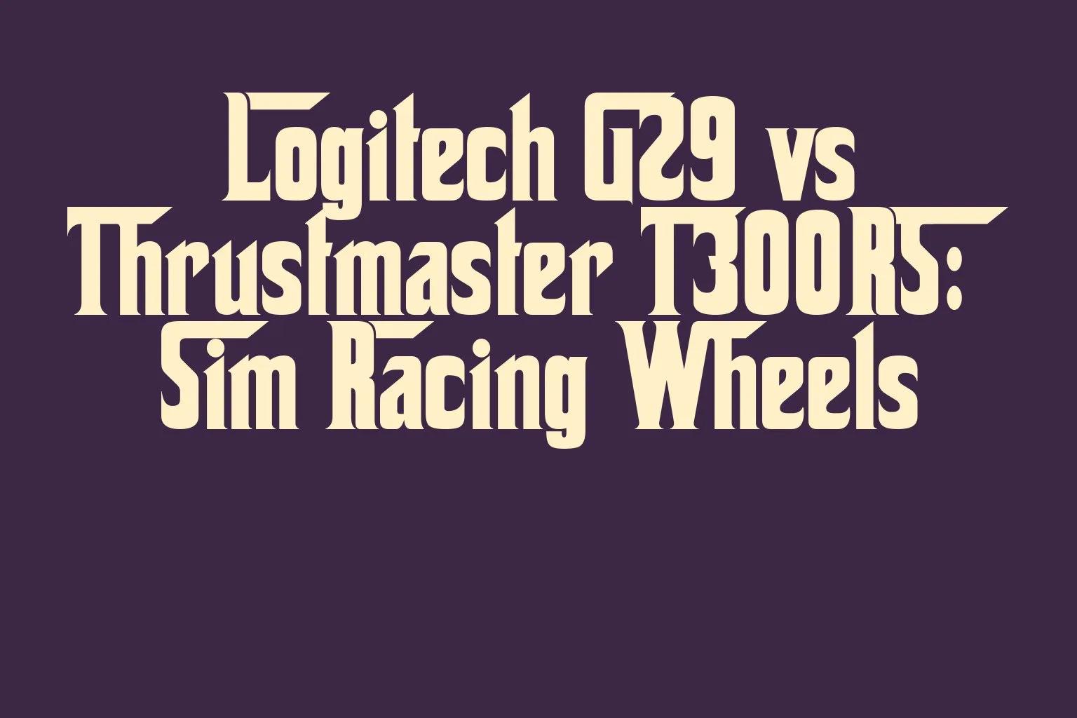logitech-g29-vs-thrustmaster-t300rs-sim-racing-wheels