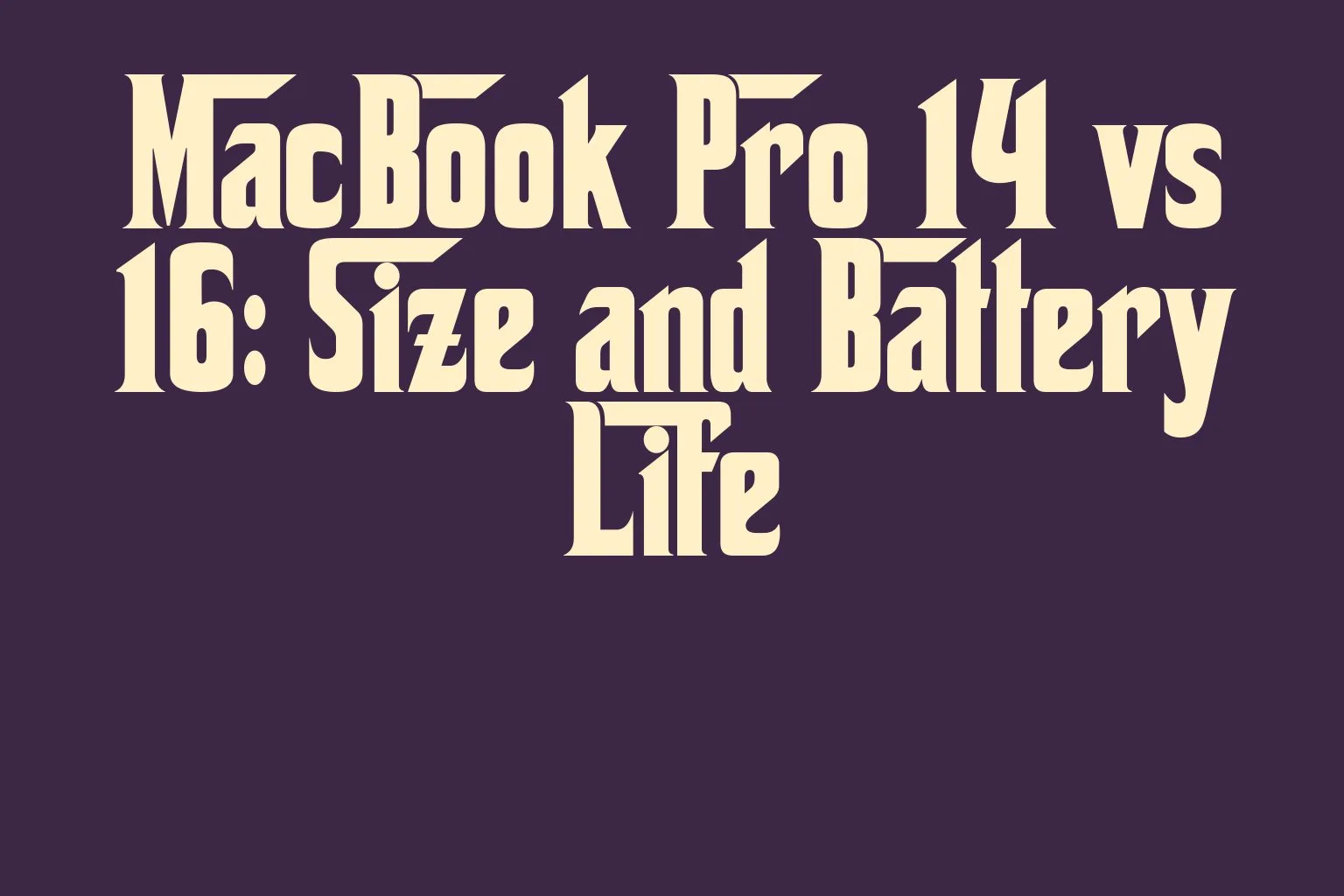 macbook-pro-14-vs-16-size-and-battery-life