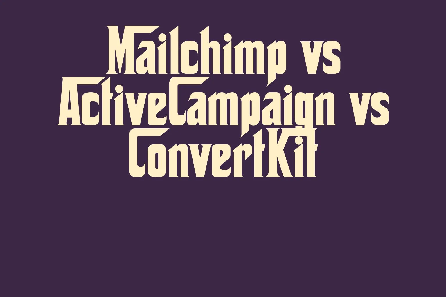 mailchimp-vs-activecampaign-vs-convertkit