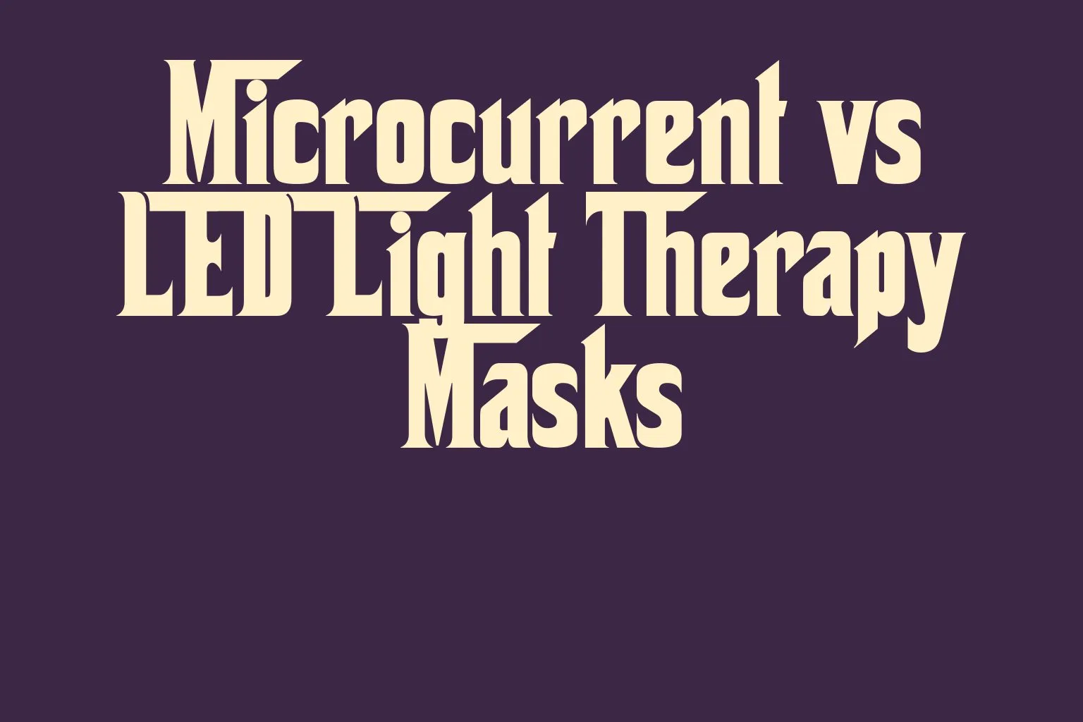 microcurrent-vs-led-light-therapy-masks