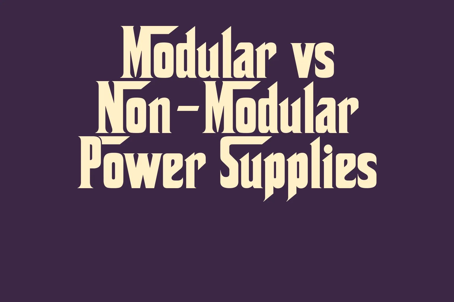 modular-vs-non-modular-power-supplies