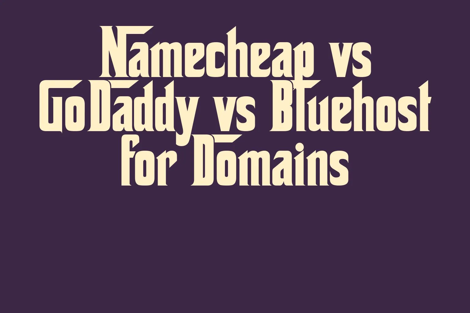 namecheap-vs-godaddy-vs-bluehost-for-domains