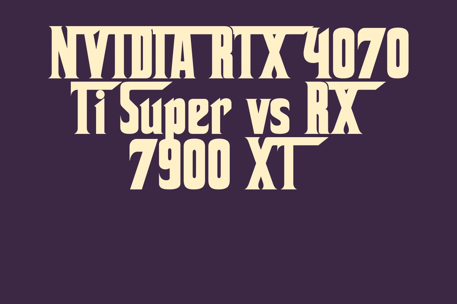 nvidia-rtx-4070-ti-super-vs-rx-7900-xt