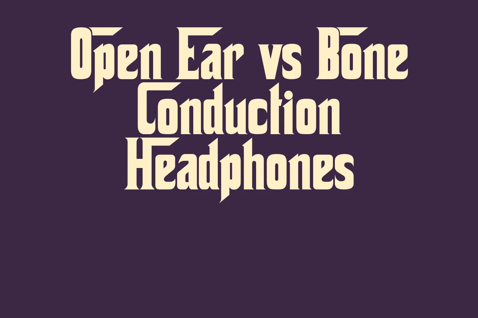 open-ear-vs-bone-conduction-headphones