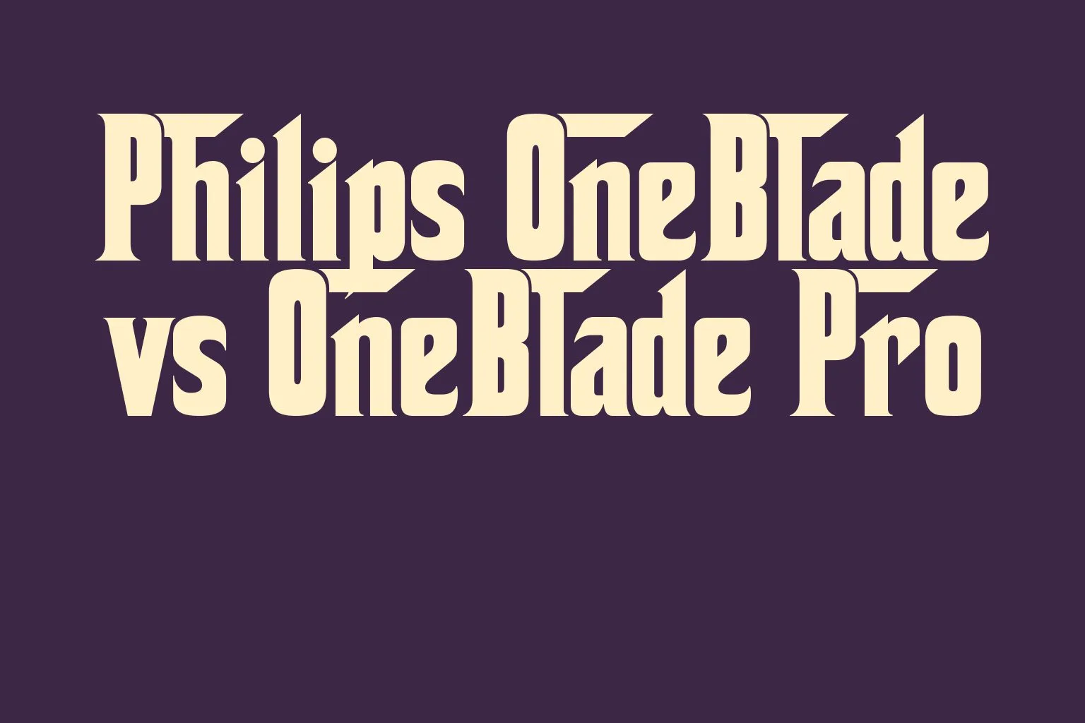 philips-oneblade-vs-oneblade-pro