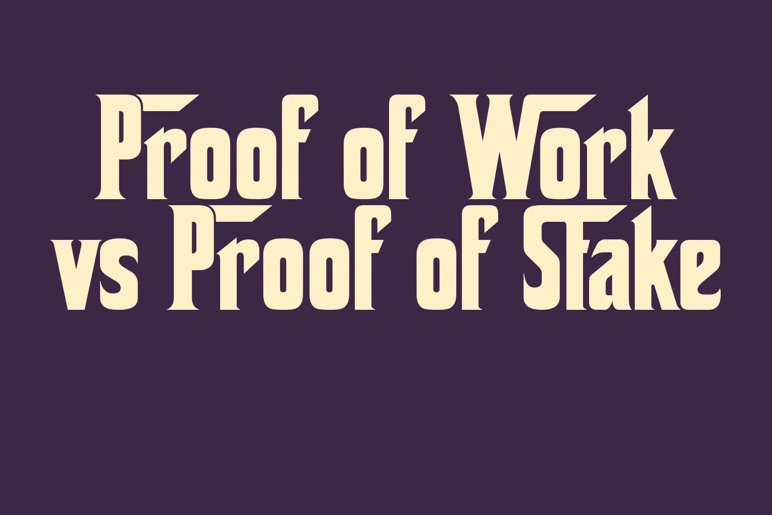 proof-of-work-vs-proof-of-stake