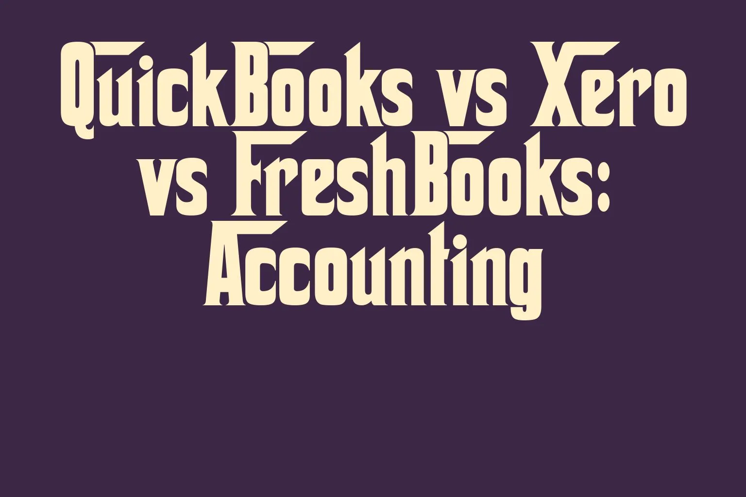 quickbooks-vs-xero-vs-freshbooks-accounting
