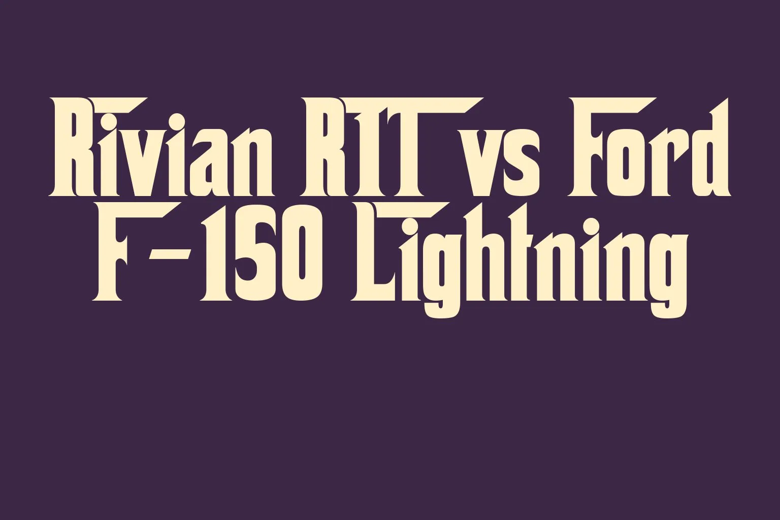 rivian-r1t-vs-ford-f-150-lightning