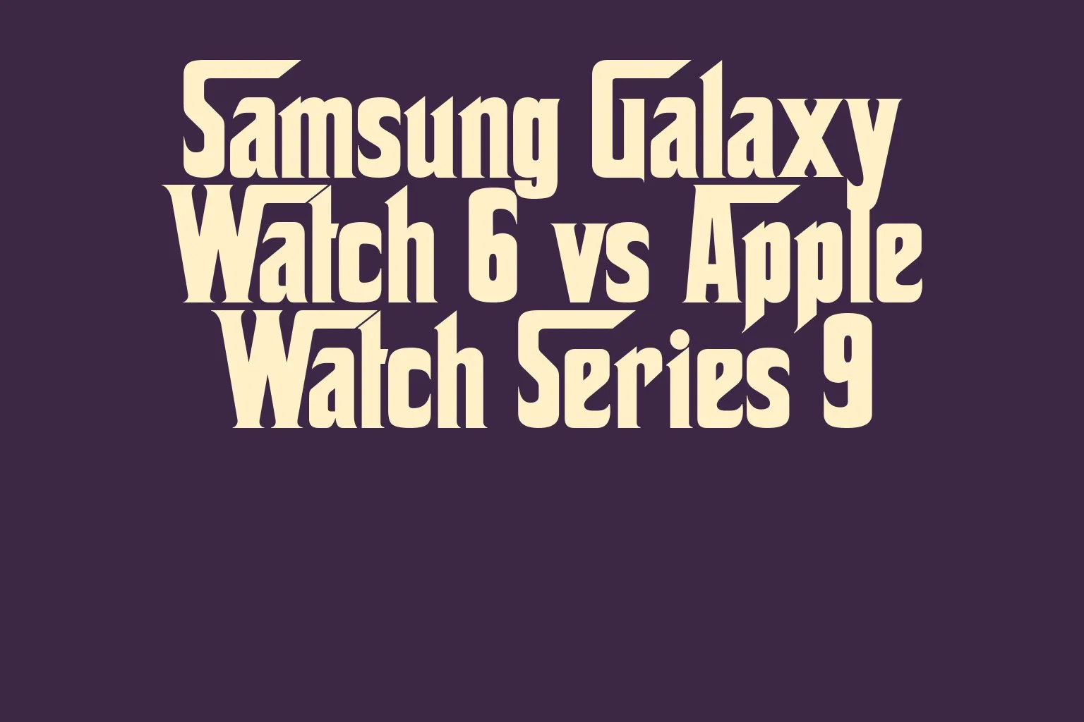 samsung-galaxy-watch-6-vs-apple-watch-series-9