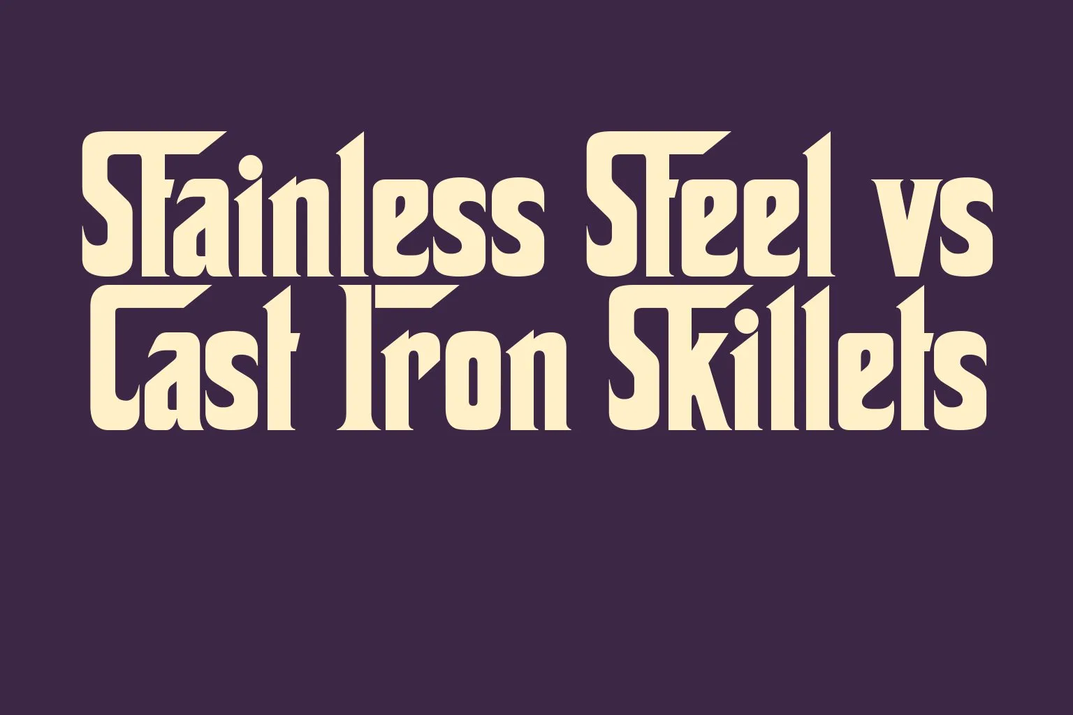stainless-steel-vs-cast-iron-skillets
