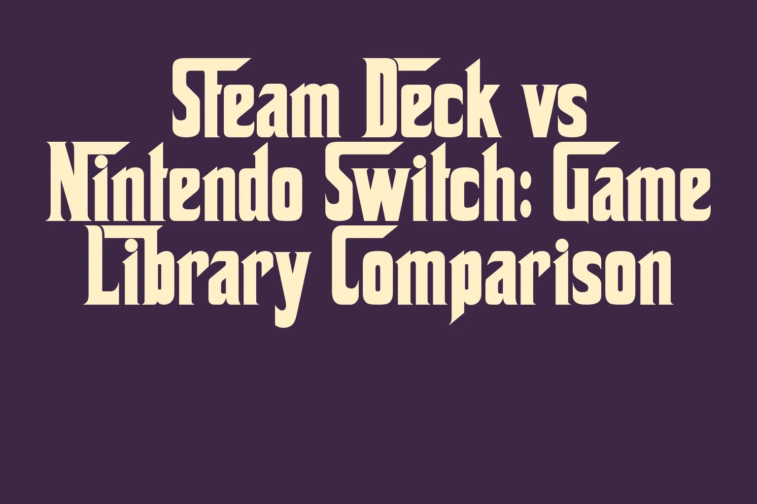 steam-deck-vs-nintendo-switch-game-library-comparison
