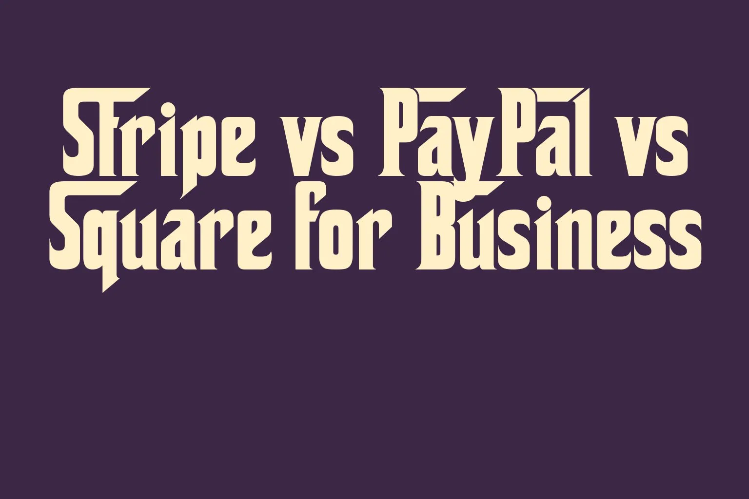 stripe-vs-paypal-vs-square-for-business