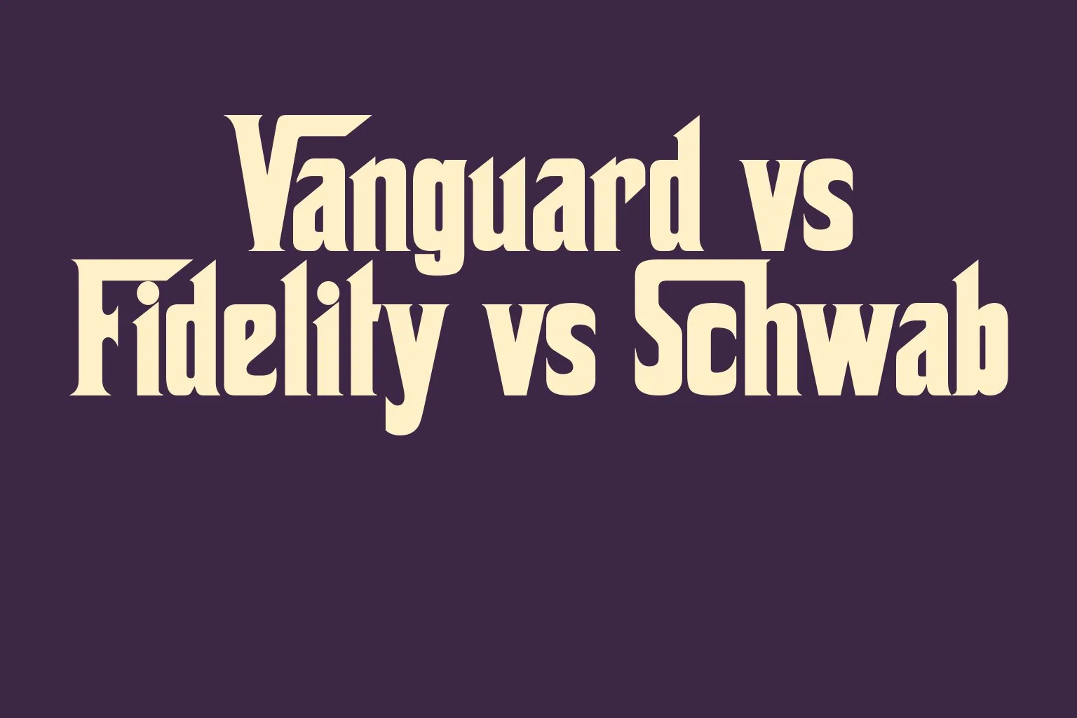 vanguard-vs-fidelity-vs-schwab