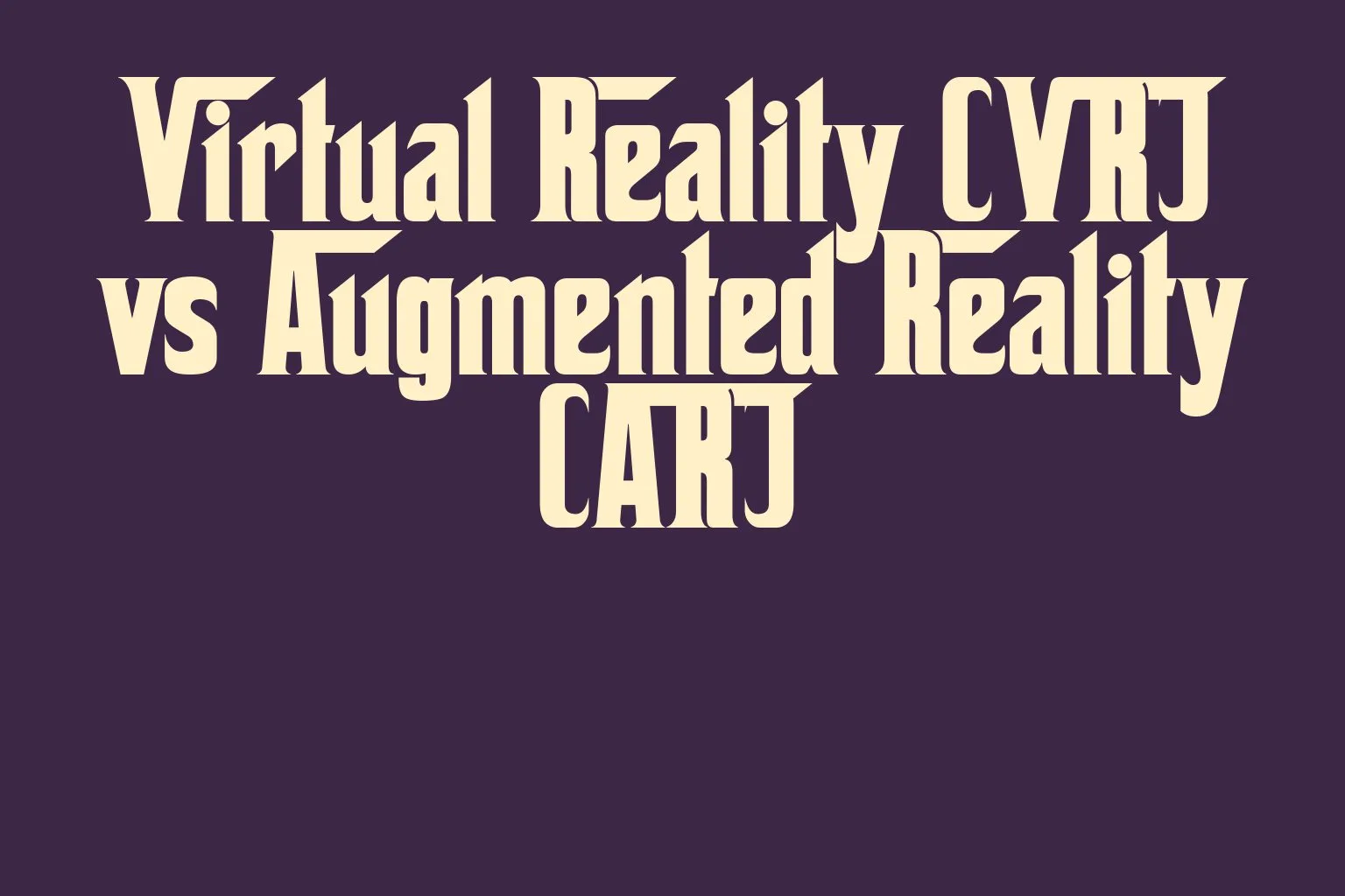 virtual-reality-vr-vs-augmented-reality-ar
