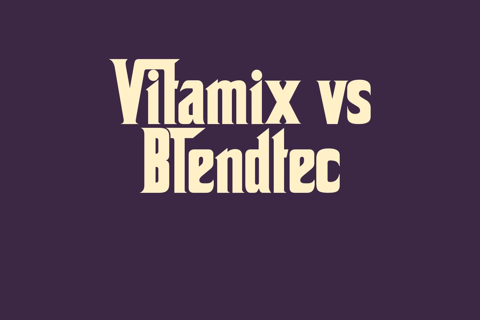 vitamix-vs-blendtec