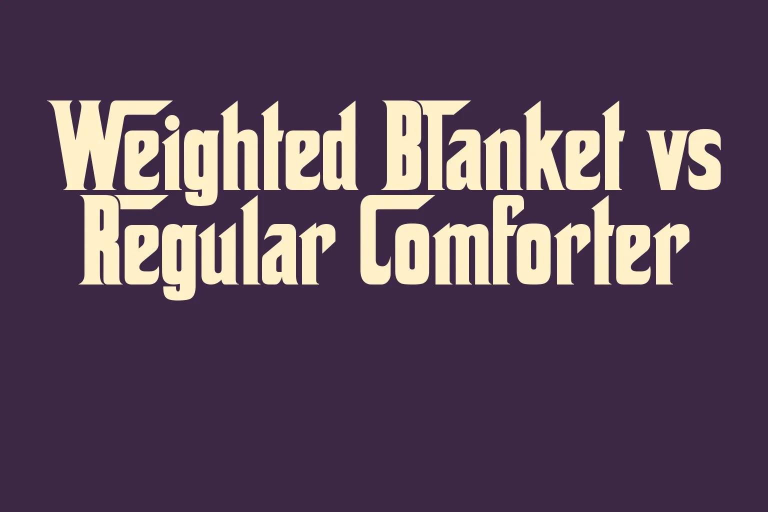 weighted-blanket-vs-regular-comforter