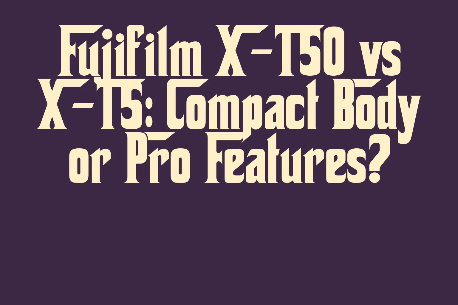 fujifilm-x-t50-vs-x-t5-compact-body-or-pro-features